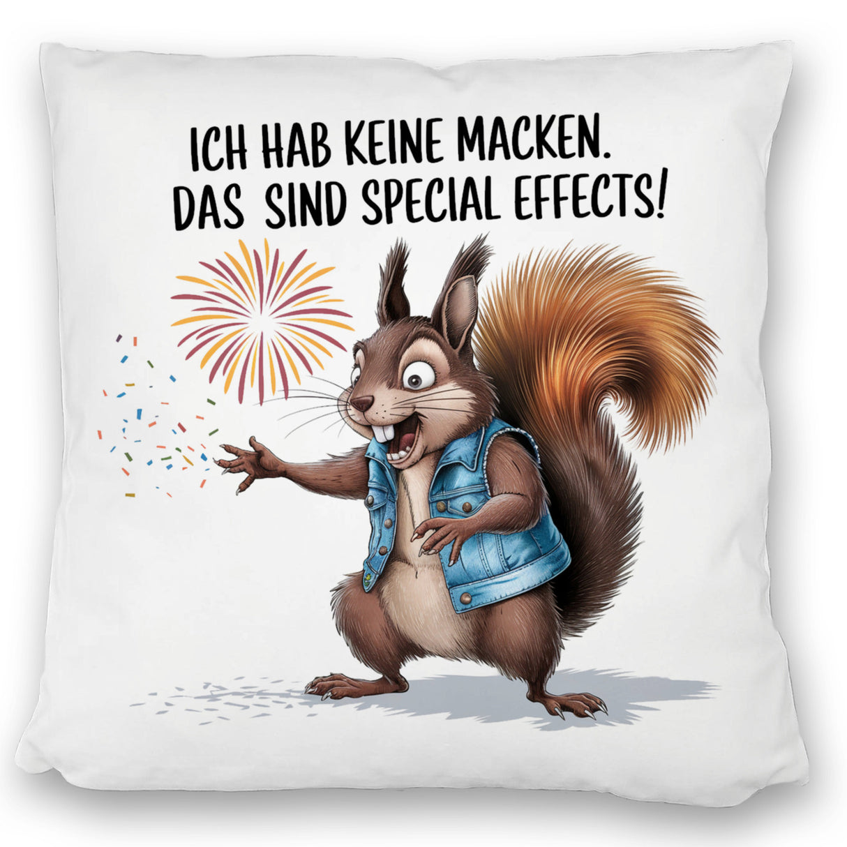 Hab keine Macken Kissen mit verrücktem Eichhörnchen