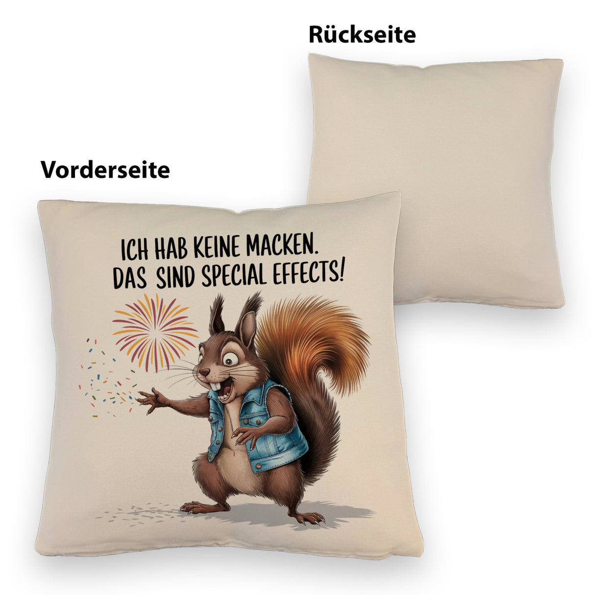 Hab keine Macken Kissen mit verrücktem Eichhörnchen