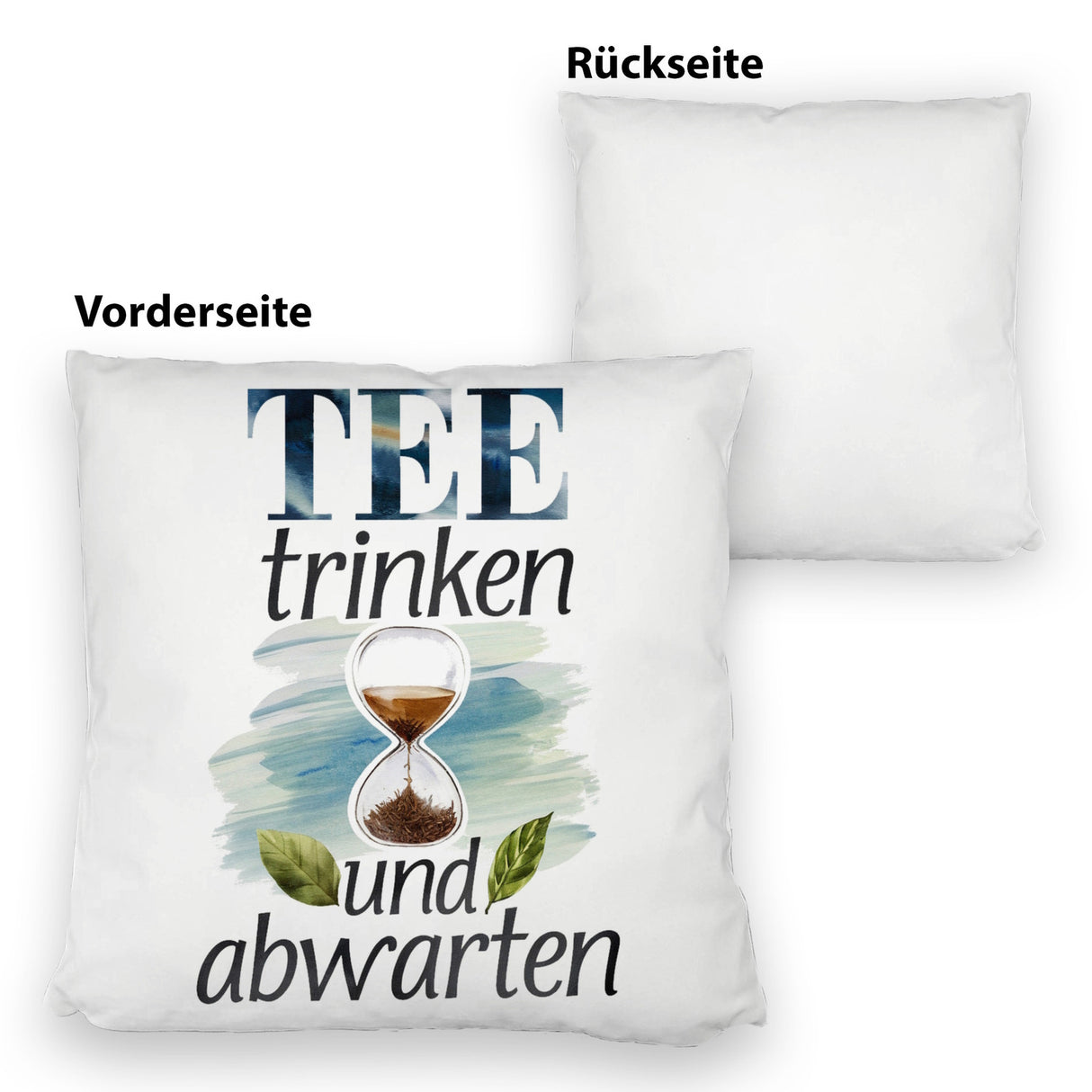 Sanduhr mit Teeblättern Kissen Tee trinken und abwarten