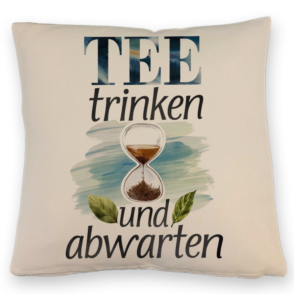 Sanduhr mit Teeblättern Kissen Tee trinken und abwarten