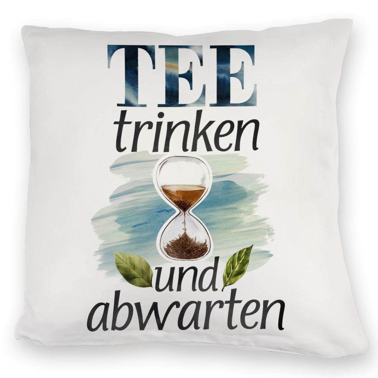 Sanduhr mit Teeblättern Kissen Tee trinken und abwarten