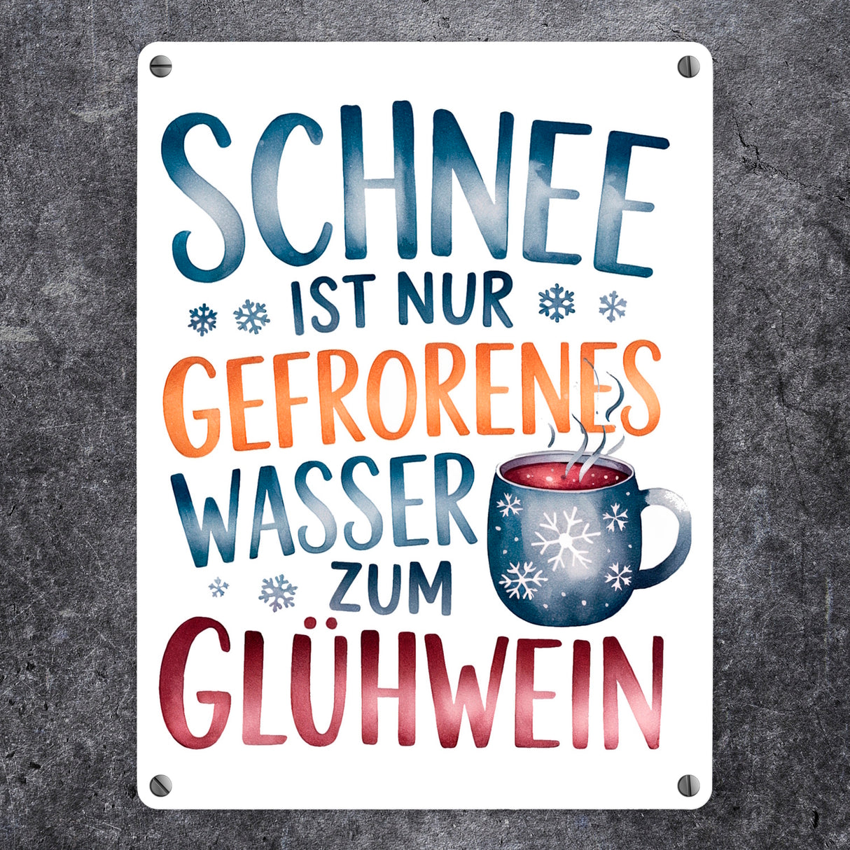 Schnee ist nur gefrorenes Wasser zum Glühwein Metallschild in 15x20 cm