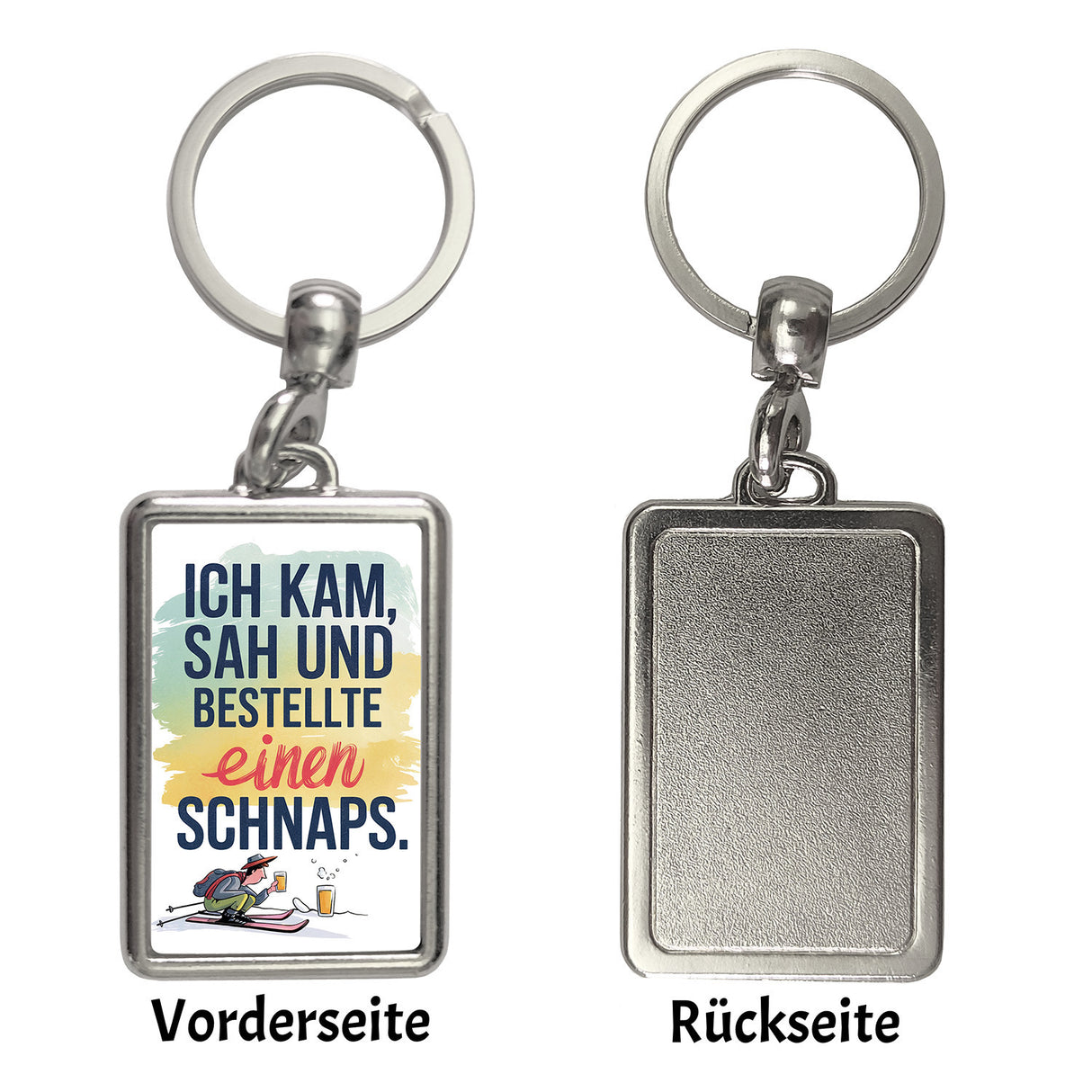 Ich kam, sah, bestellte Schnaps Schlüsselanhänger