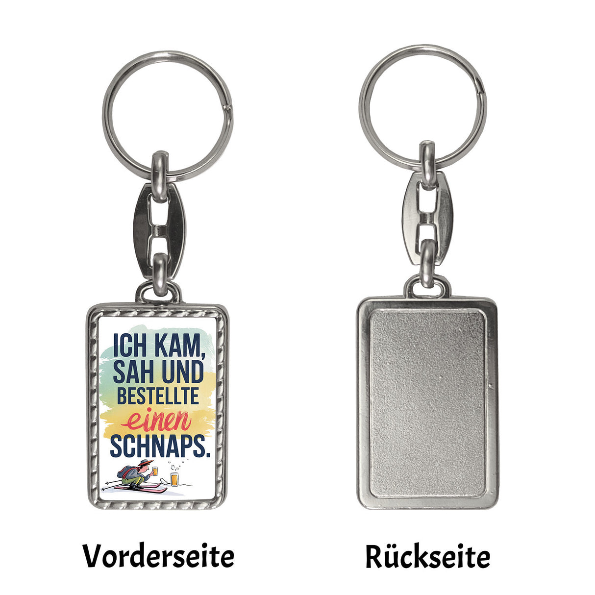 Ich kam, sah, bestellte Schnaps Schlüsselanhänger