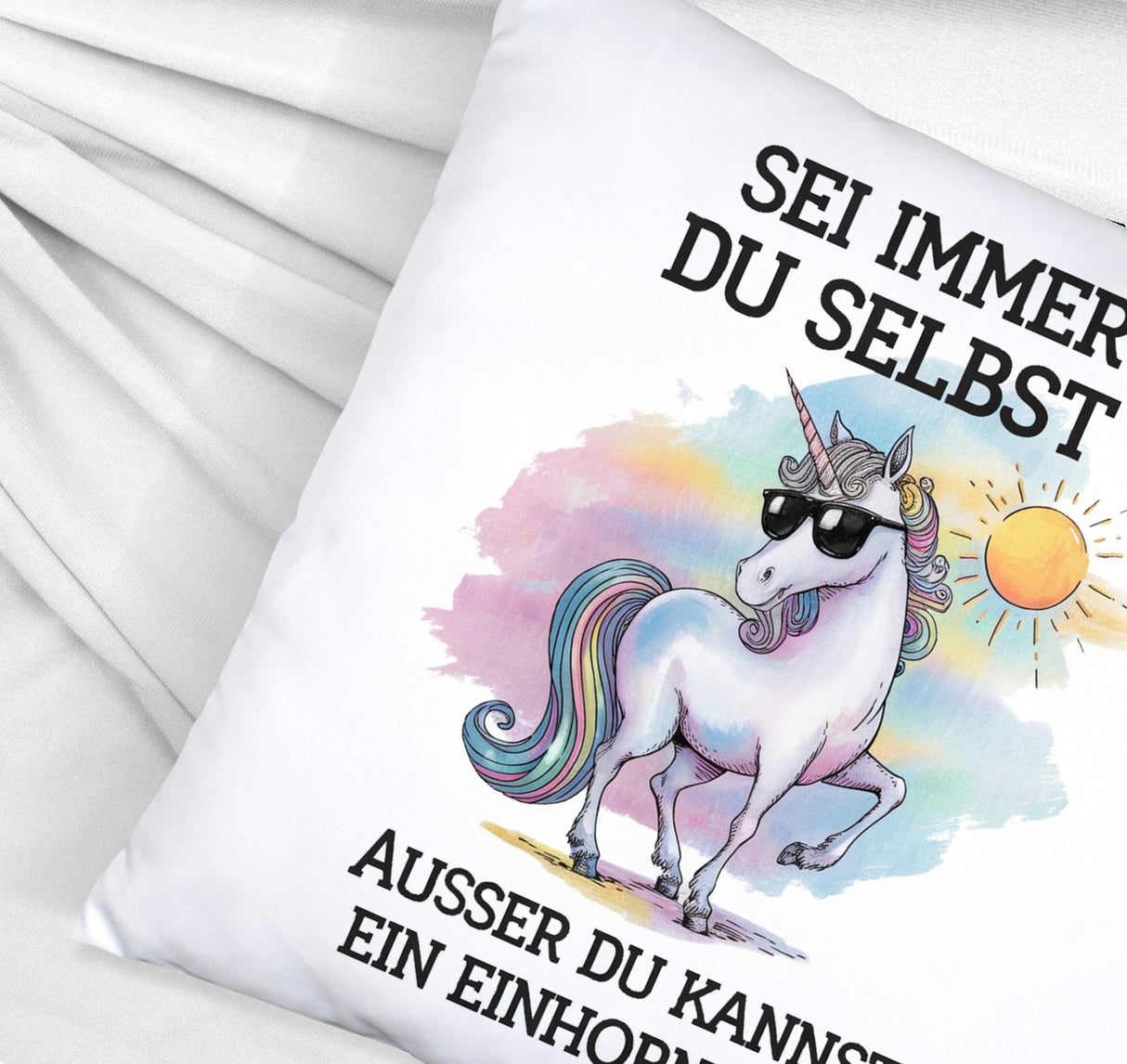 Einhorn mit Sonnenbrille Kissen Sei ein Einhorn