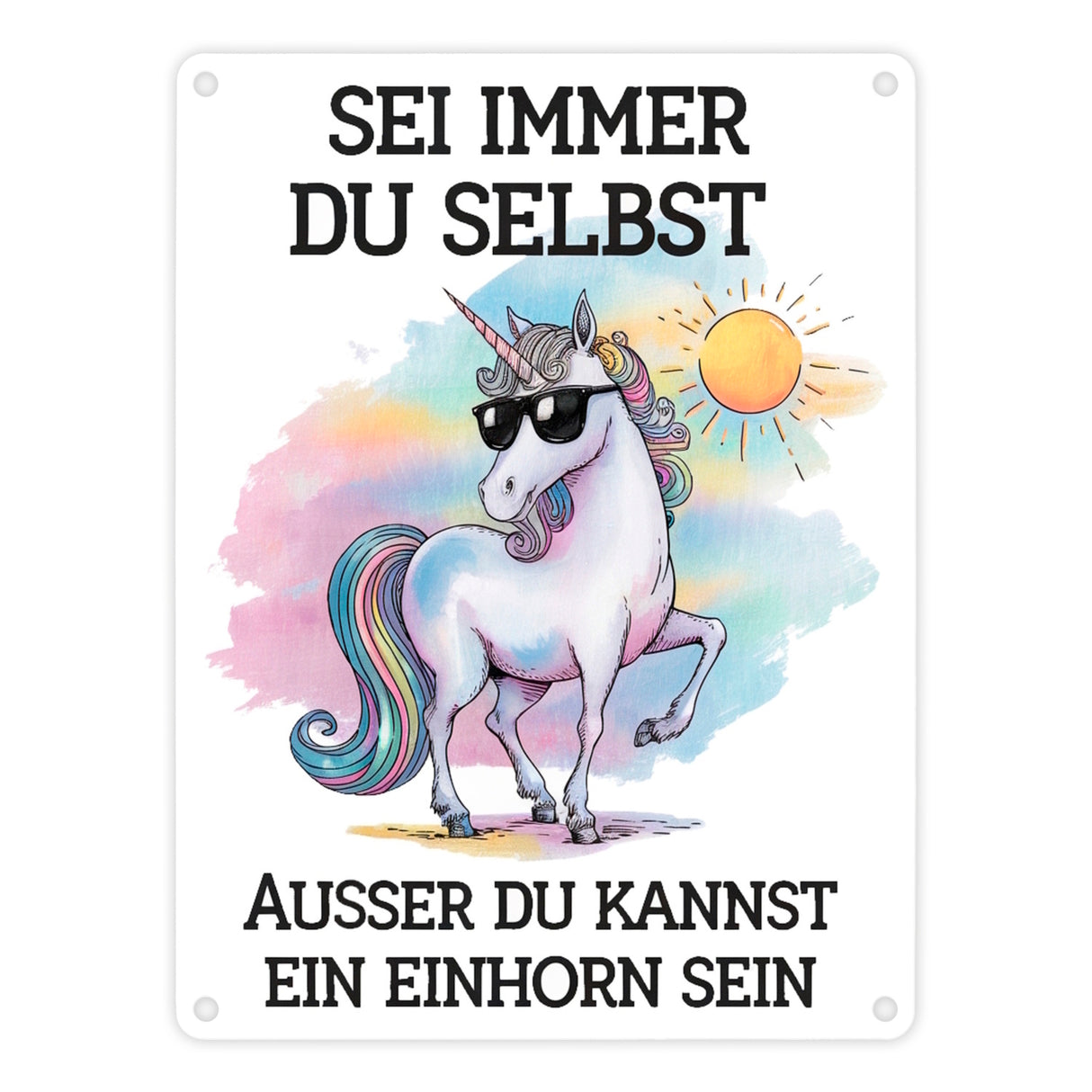 Einhorn mit Sonnenbrille Metallschild in 15x20 cm Sei ein Einhorn