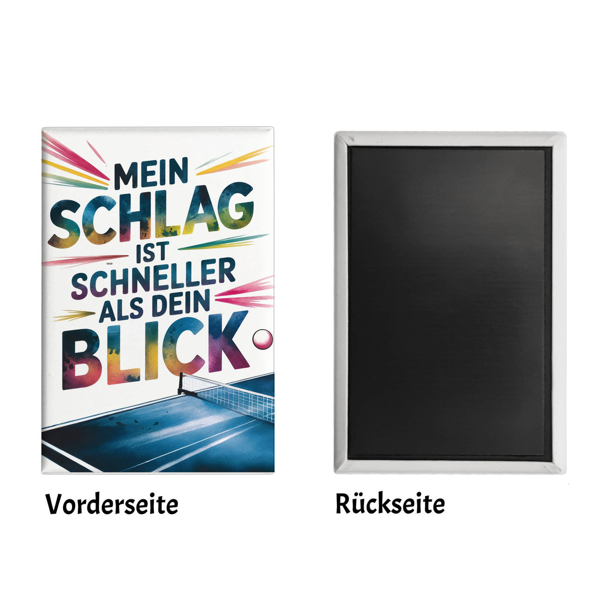 Mein Schlag ist schneller als dein Blick Souvenir Souvenir Magnet Tischtennis