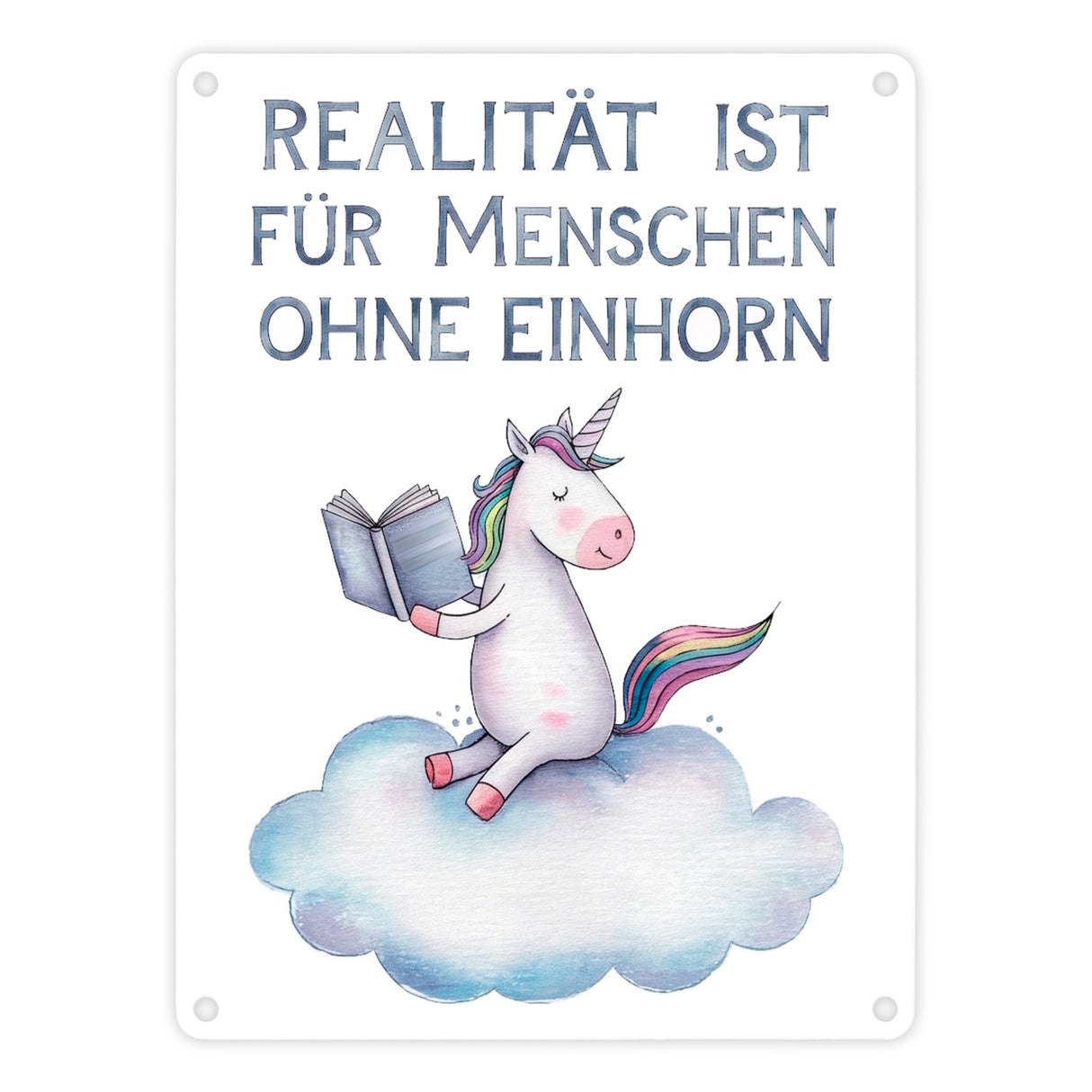 Realität ist für Menschen ohne Einhorn Metallschild in 15x20 cm