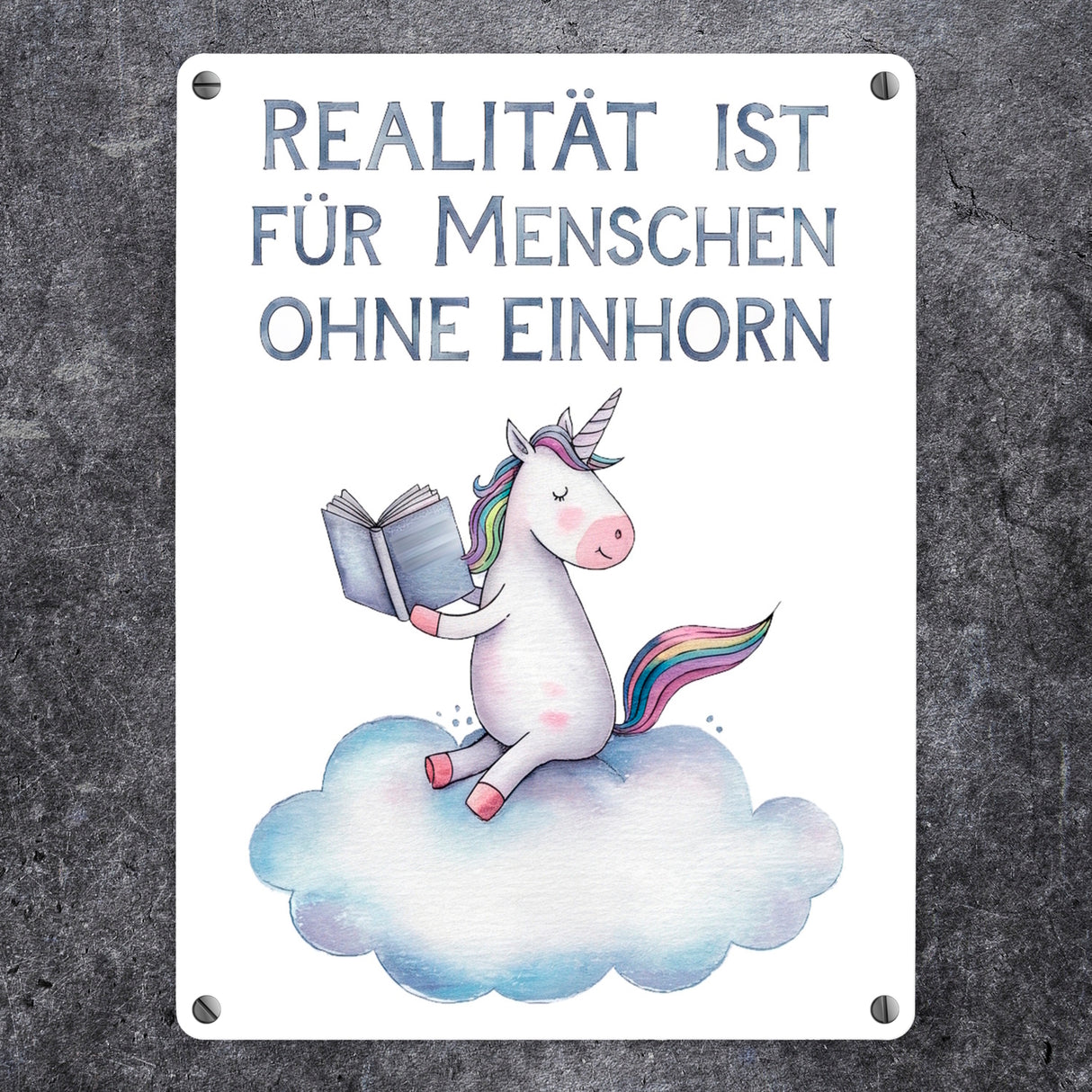 Realität ist für Menschen ohne Einhorn Metallschild in 15x20 cm