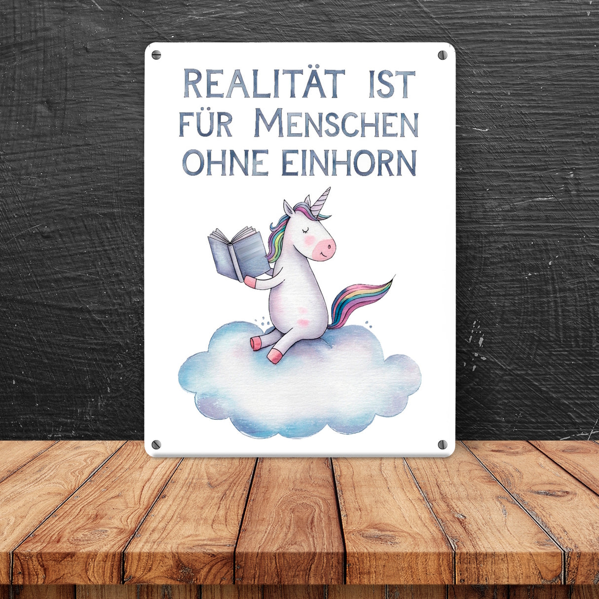 Realität ist für Menschen ohne Einhorn Metallschild in 15x20 cm
