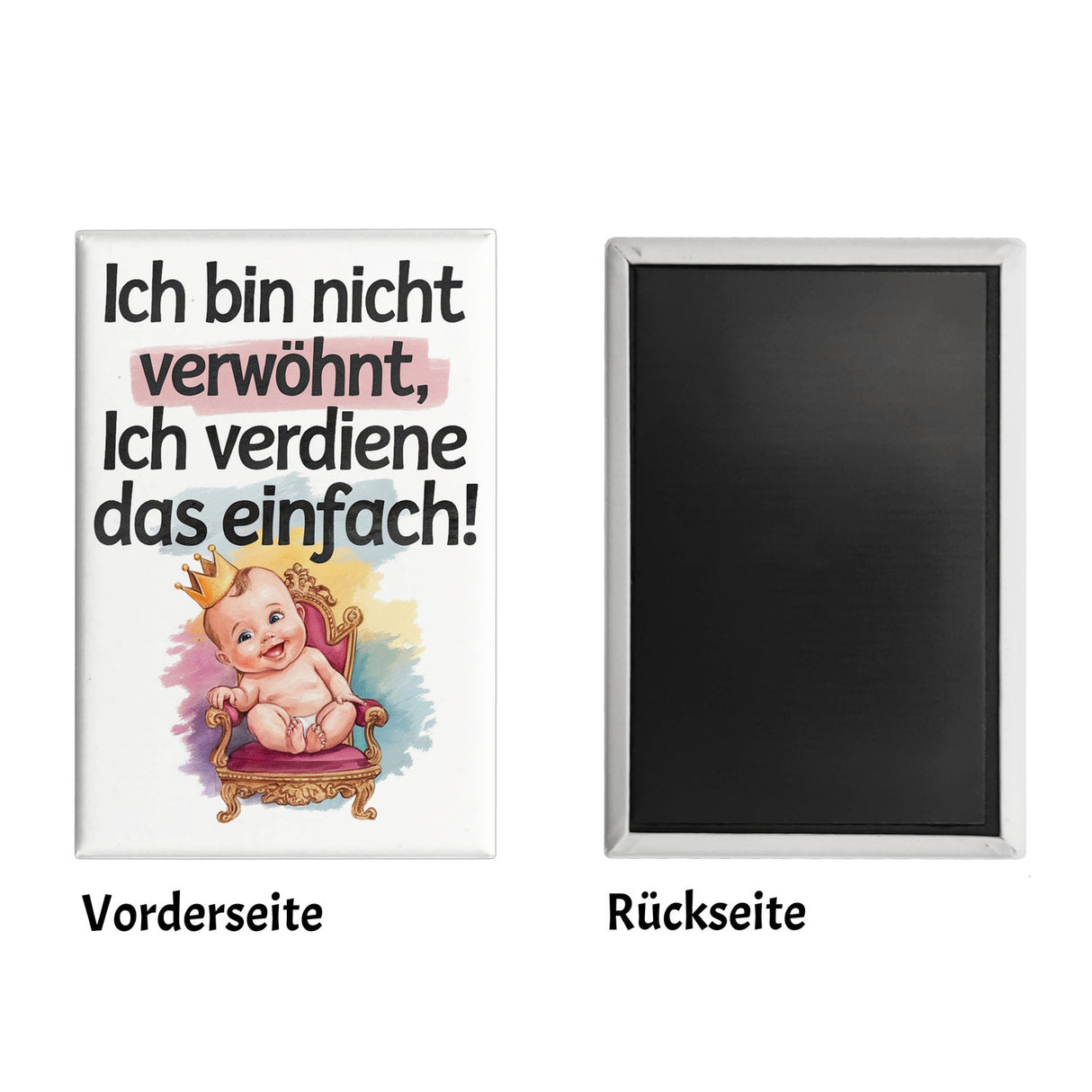 Baby auf Thron - Ich verdiene das Souvenir Souvenir Magnet