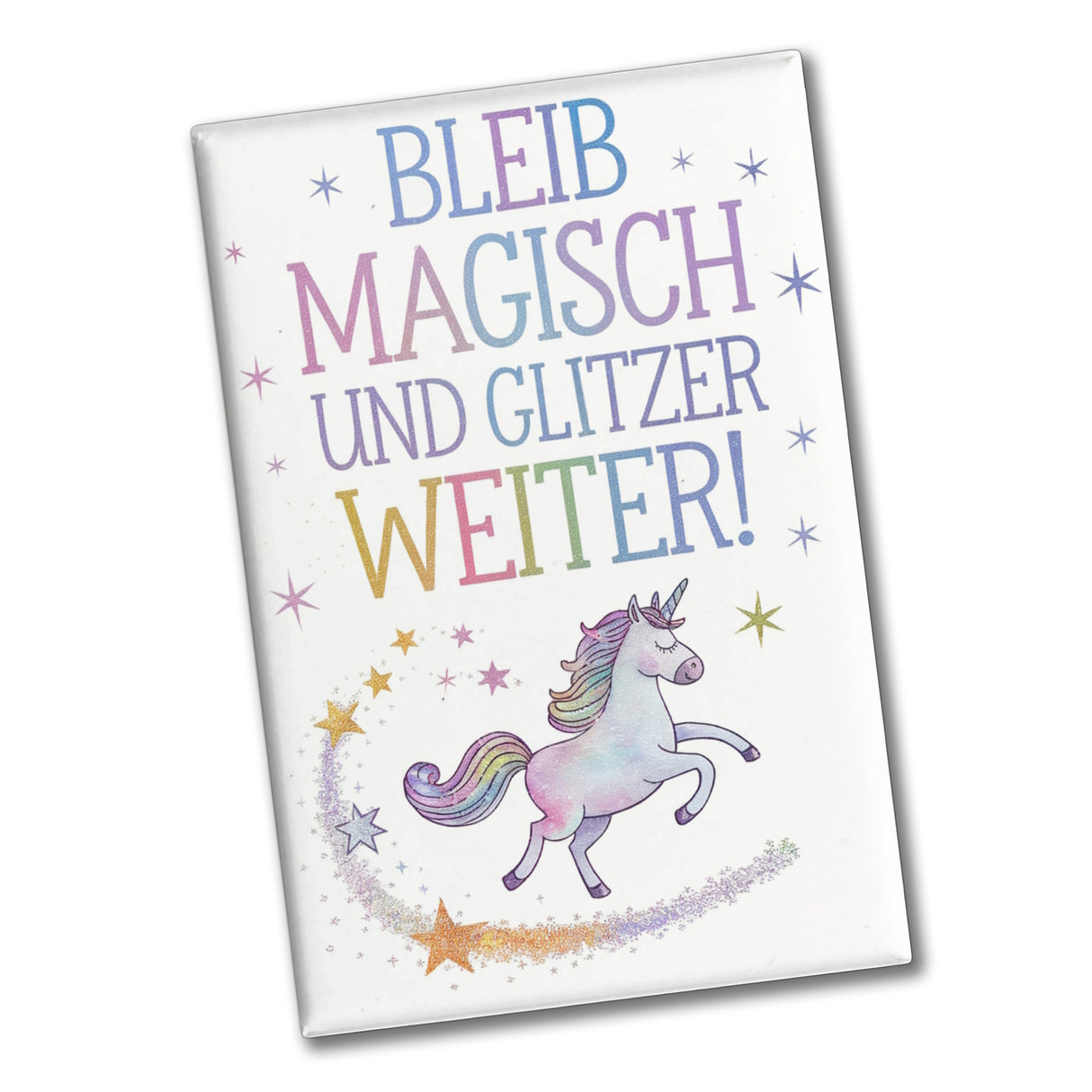 Einhorn mit Regenbogenmähne Souvenir Souvenir Magnet Bleib magisch, glitzer weiter