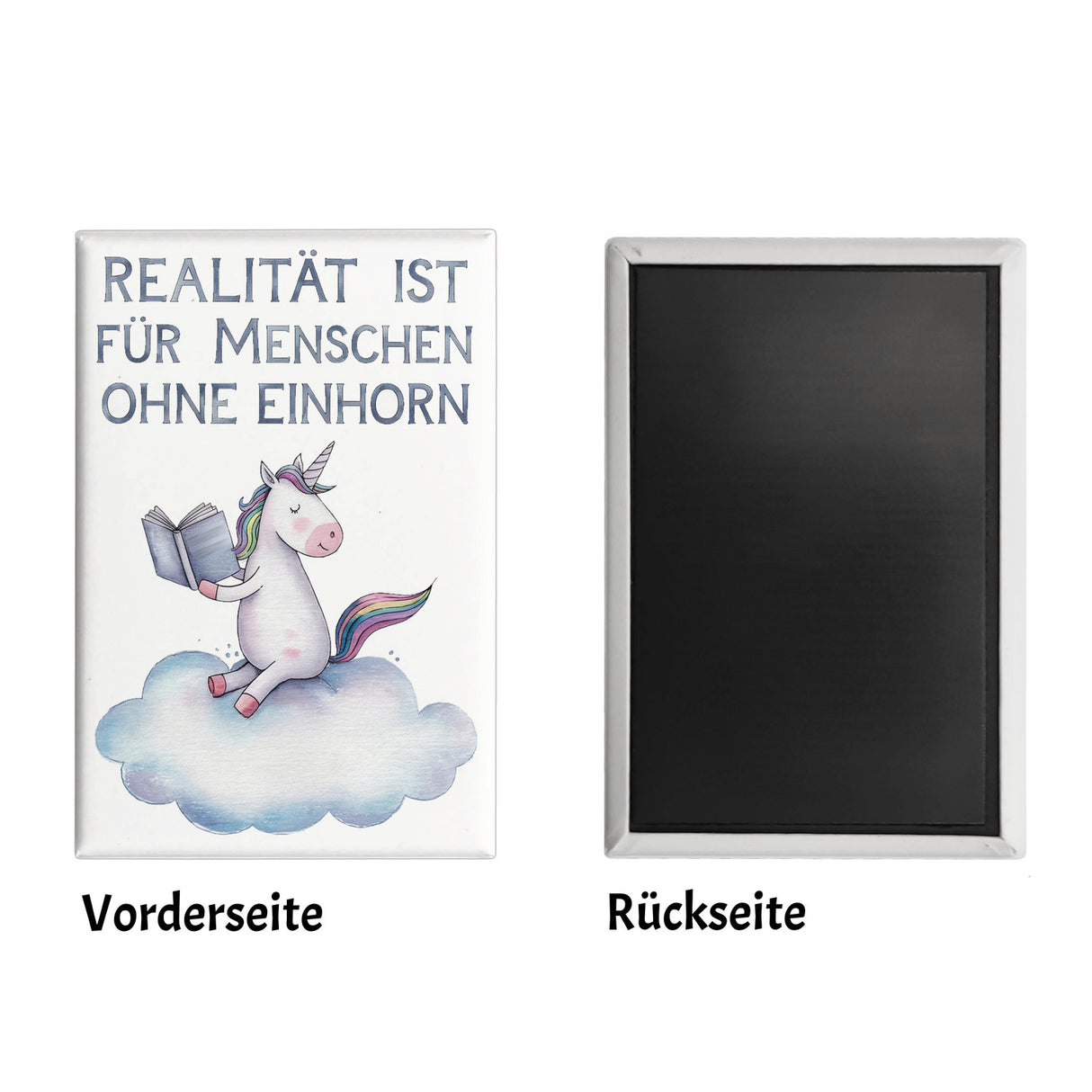 Realität ist für Menschen ohne Einhorn Souvenir Souvenir Magnet