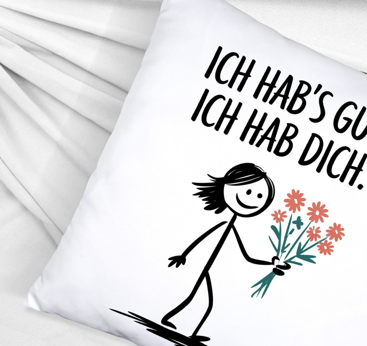 Ich hab's gut - Ich hab dich Kissen mit Strichmännchen