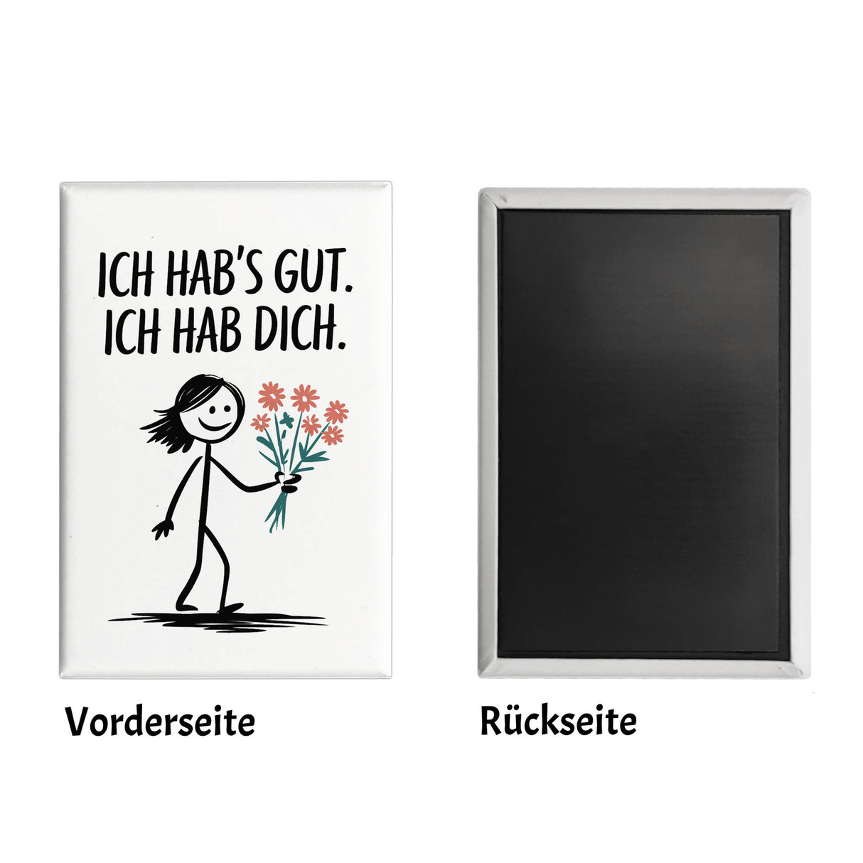 Ich hab's gut - Ich hab dich Souvenir Souvenir Magnet mit Strichmännchen