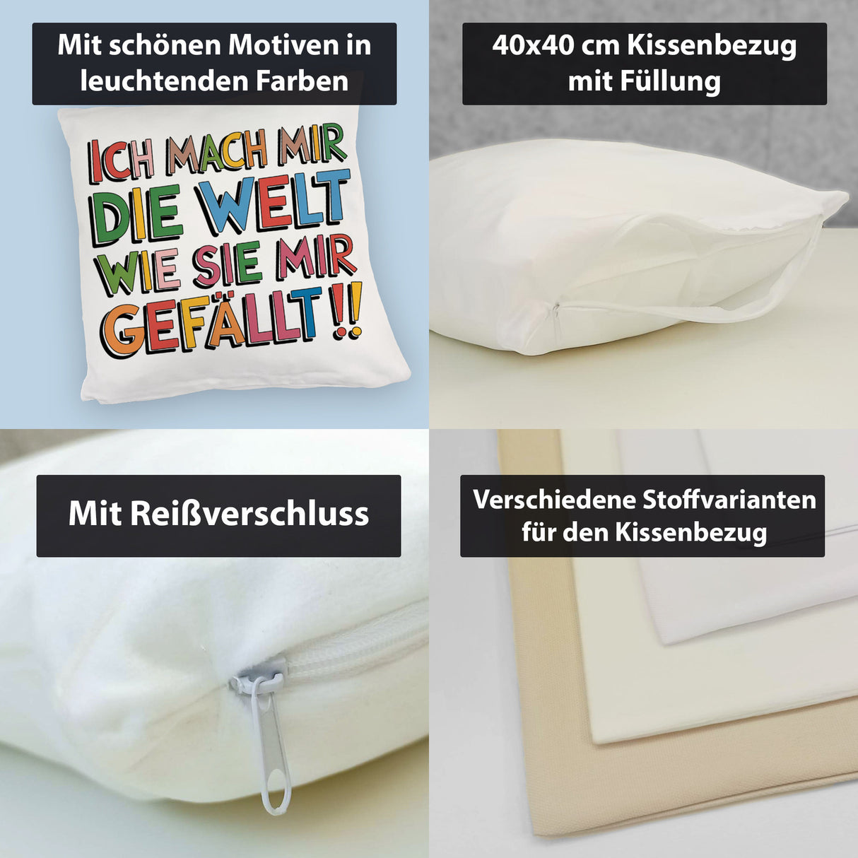 Ich mach mir die Welt wie sie mir gefällt Kissen