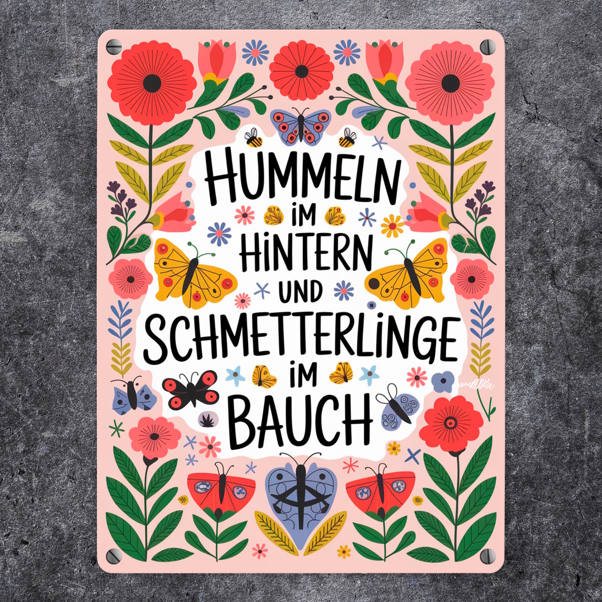 Hummeln im Hintern & Schmetterlinge im Bauch Metallschild in 15x20 cm