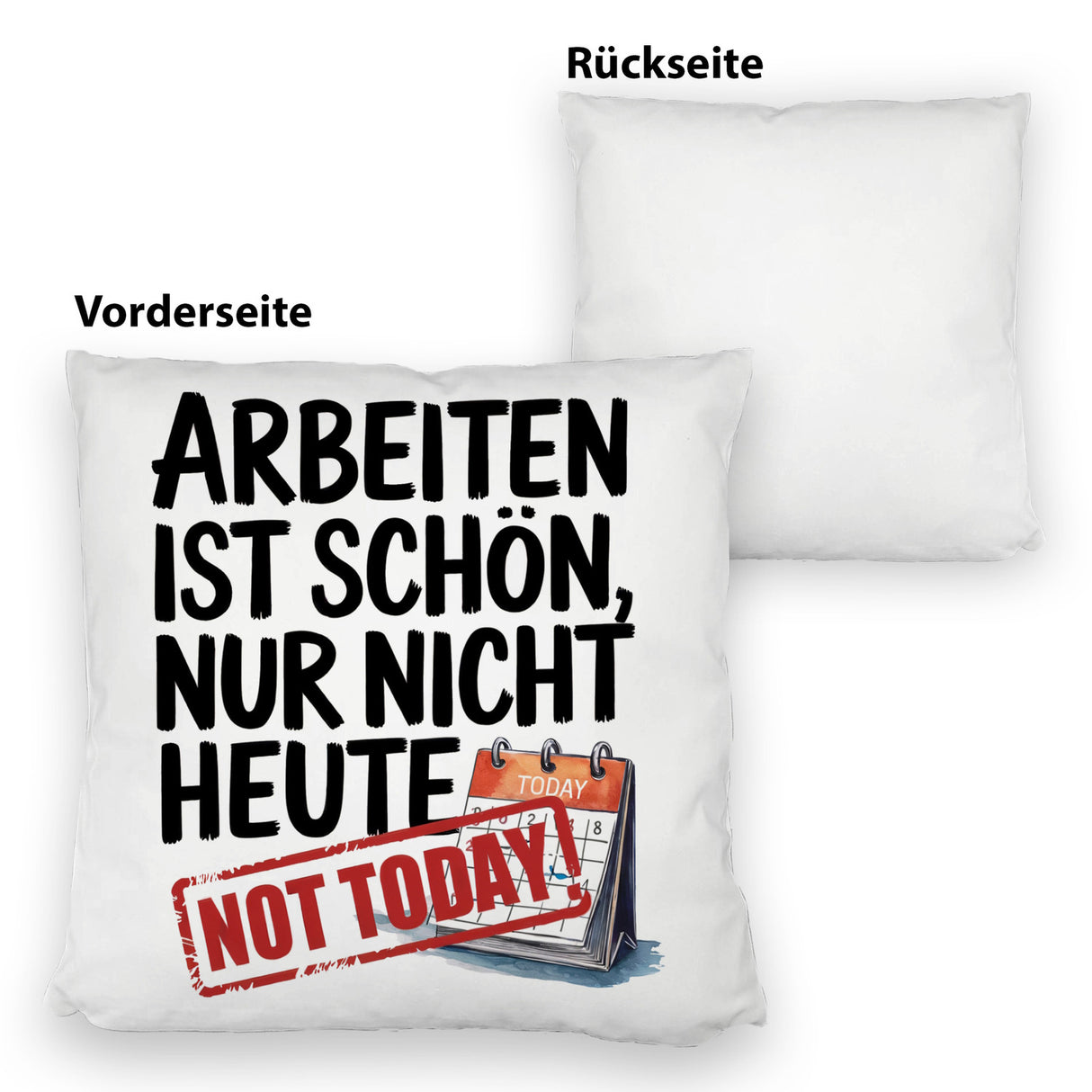 Nicht heute Arbeiten Kissen Arbeiten ist schön