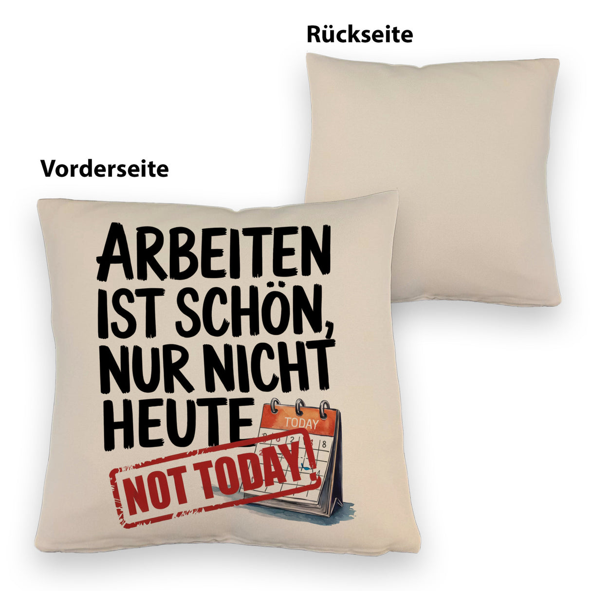 Nicht heute Arbeiten Kissen Arbeiten ist schön