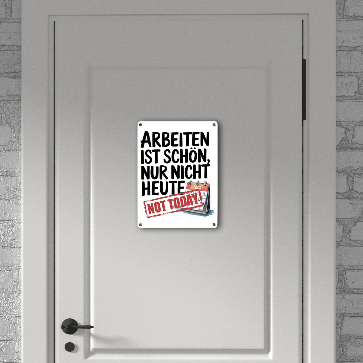 Nicht heute Arbeiten Metallschild in 15x20 cm Arbeiten ist schön