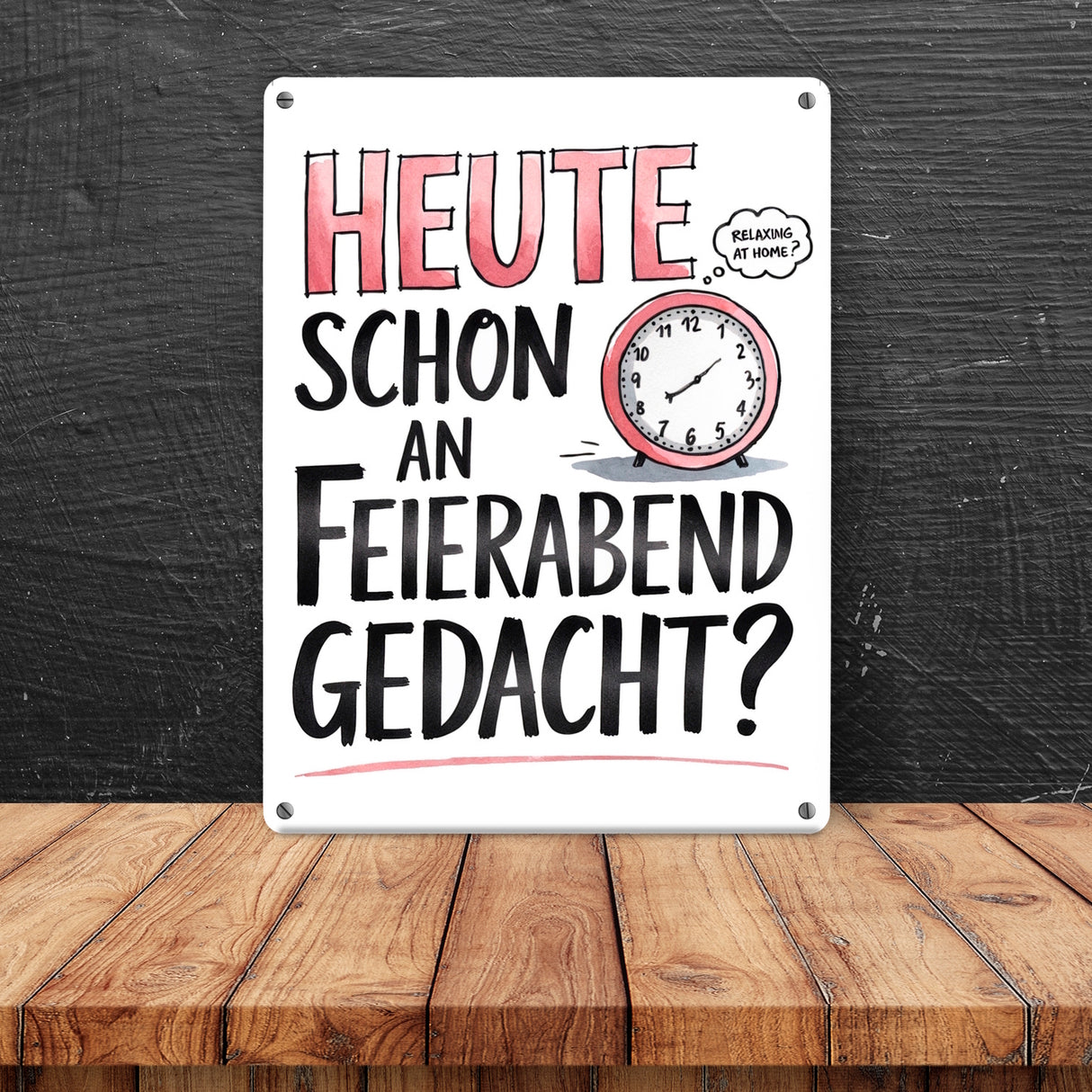 Heute an Feierabend gedacht Metallschild in 15x20 cm Wecker Feierabend im Kopf