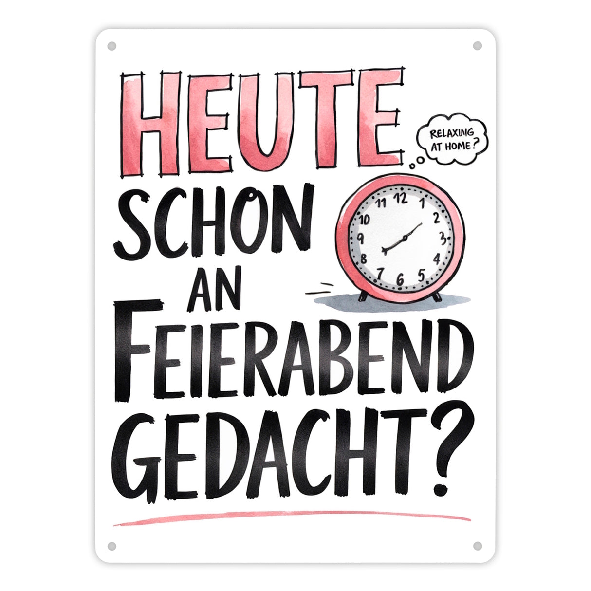 Heute an Feierabend gedacht Metallschild in 15x20 cm Wecker Feierabend im Kopf