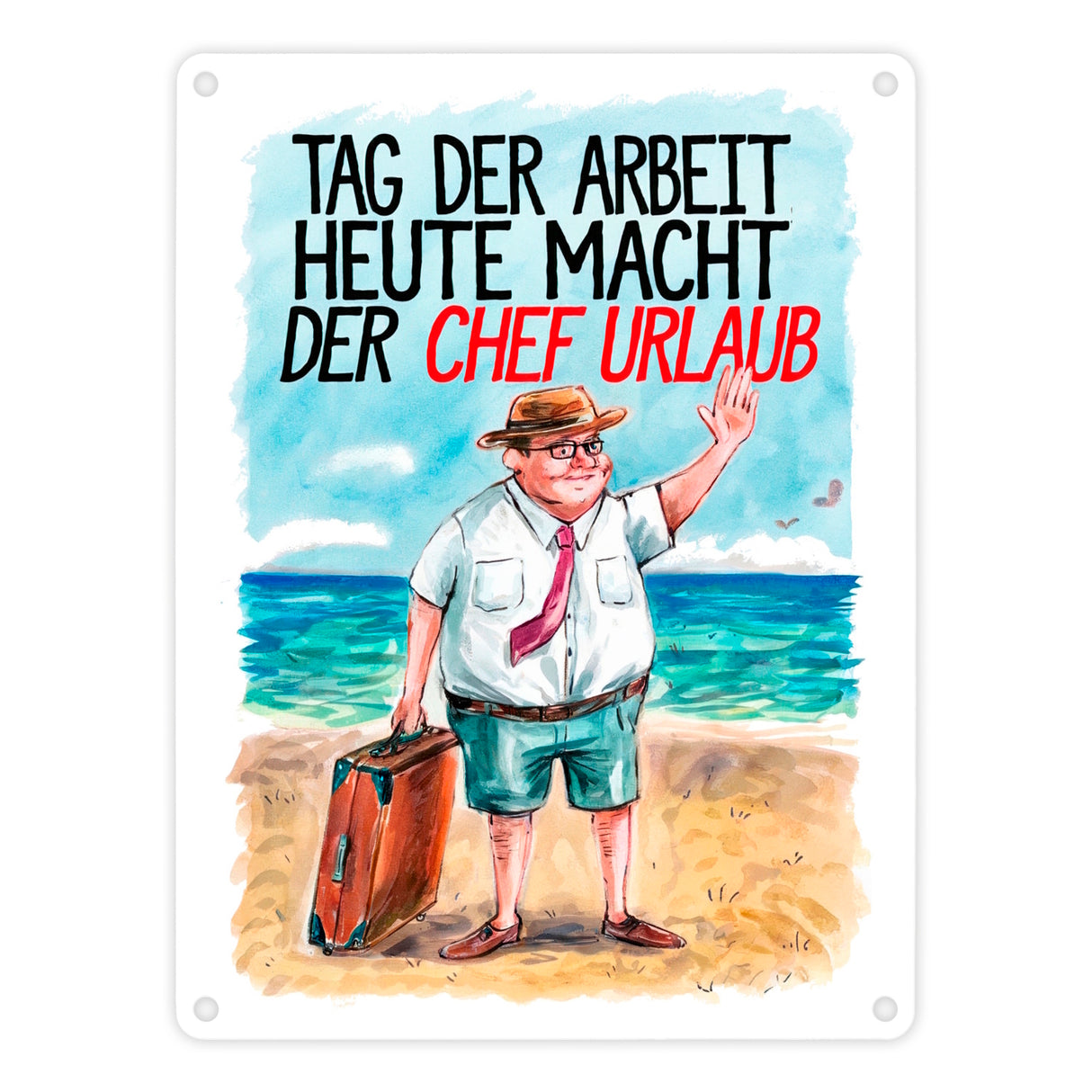 Chef im Urlaub Metallschild in 15x20 cm Tag der Arbeit