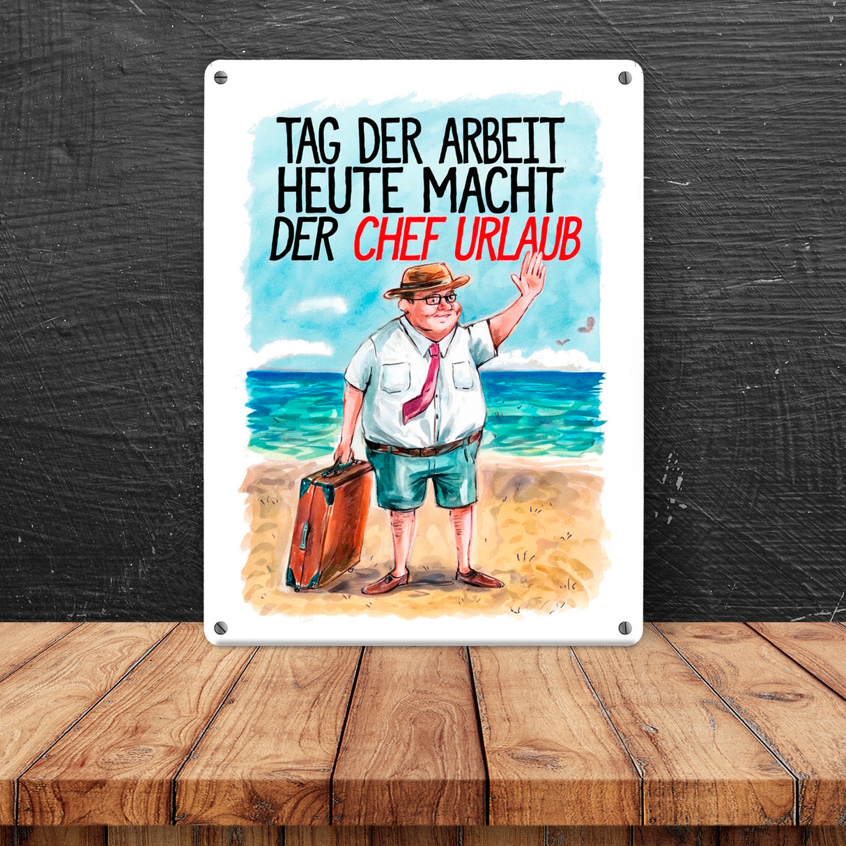 Chef im Urlaub Metallschild in 15x20 cm Tag der Arbeit