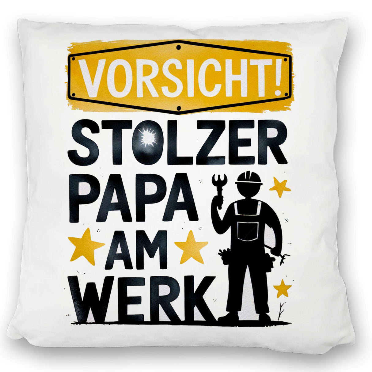 Vorsicht! Stolzer Papa am Werk Kissen