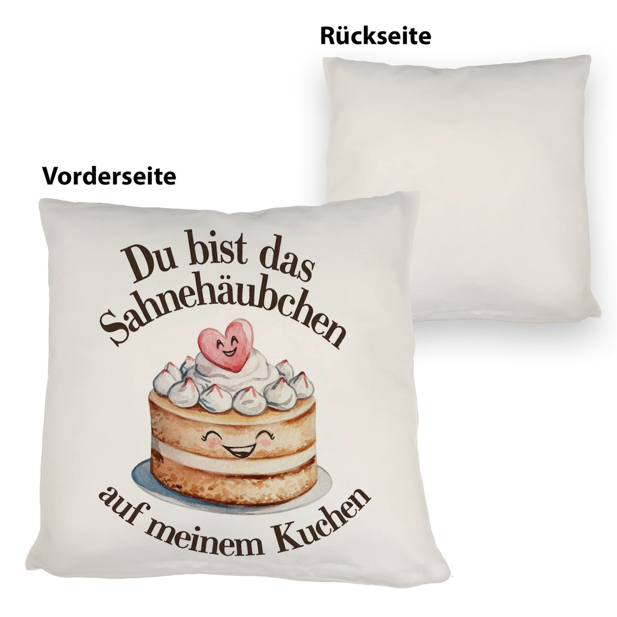 Du bist das Sahnehäubchen Kissen Kuchen mit Sahnehäubchen