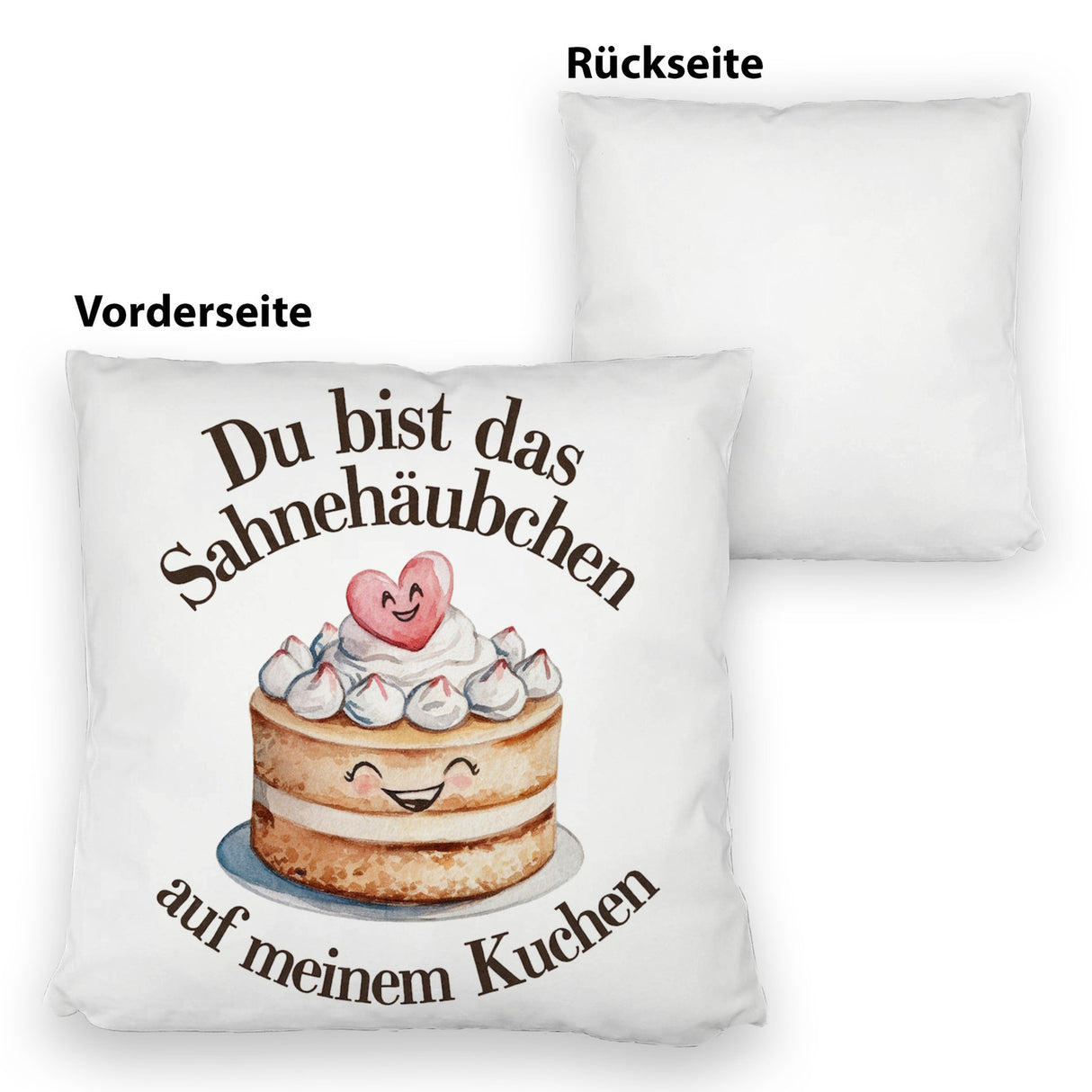 Du bist das Sahnehäubchen Kissen Kuchen mit Sahnehäubchen