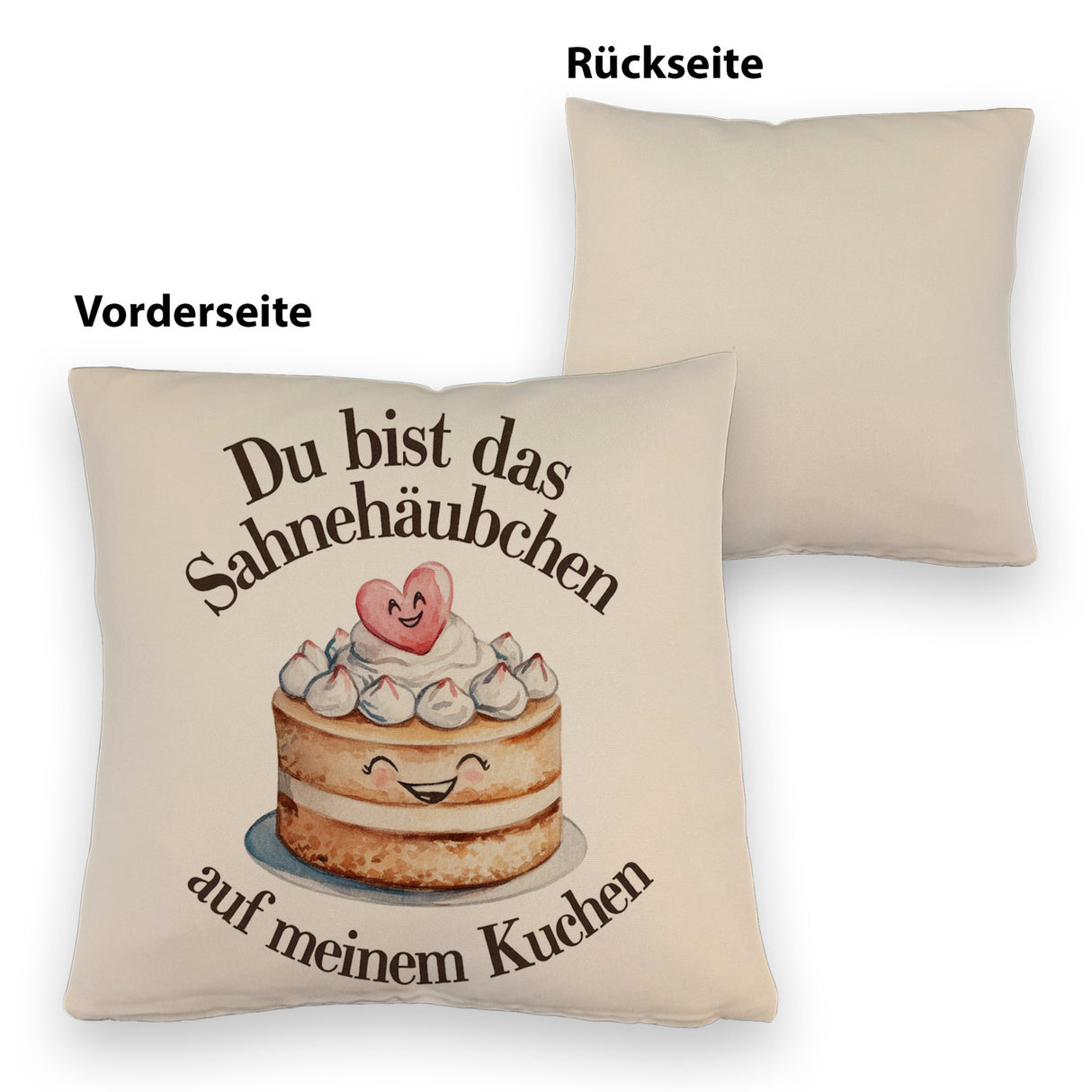 Du bist das Sahnehäubchen Kissen Kuchen mit Sahnehäubchen
