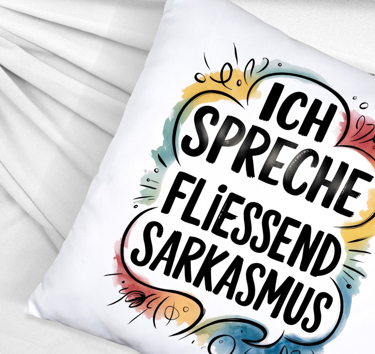 Ich spreche fließend Sarkasmus Kissen