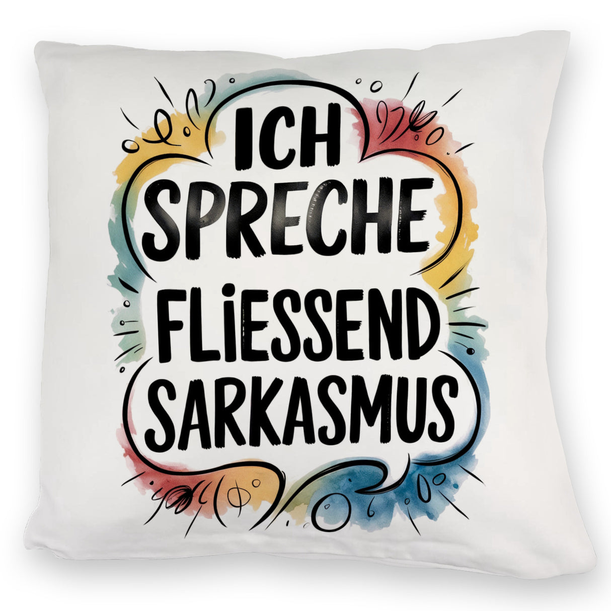 Ich spreche fließend Sarkasmus Kissen