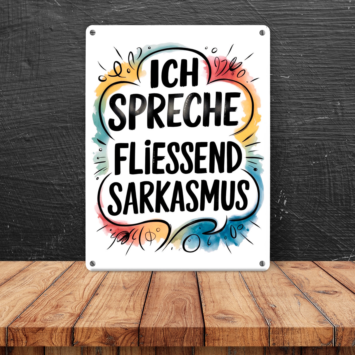 Ich spreche fließend Sarkasmus Metallschild in 15x20 cm