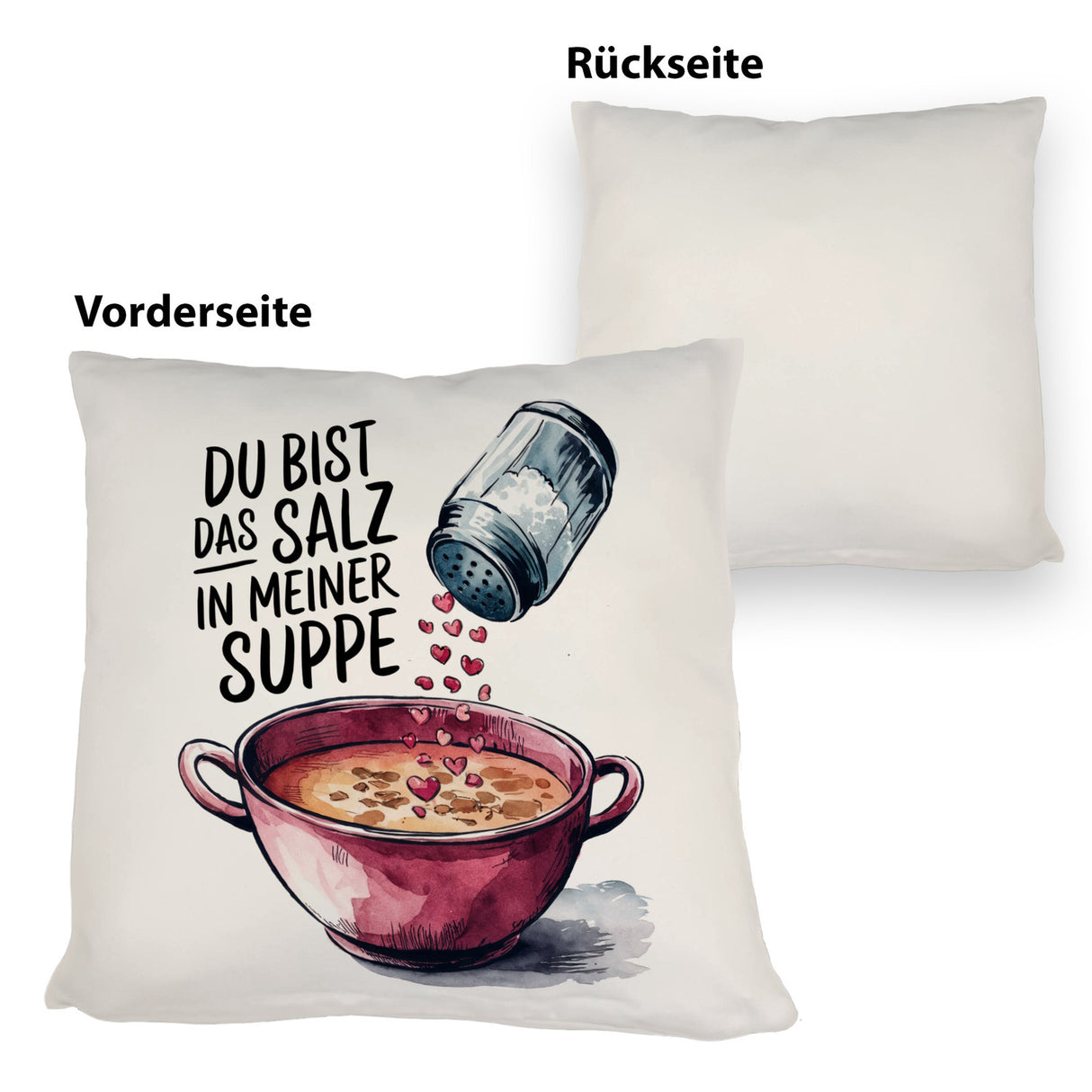 Du bist das Salz Kissen Salzstreuer und Suppe