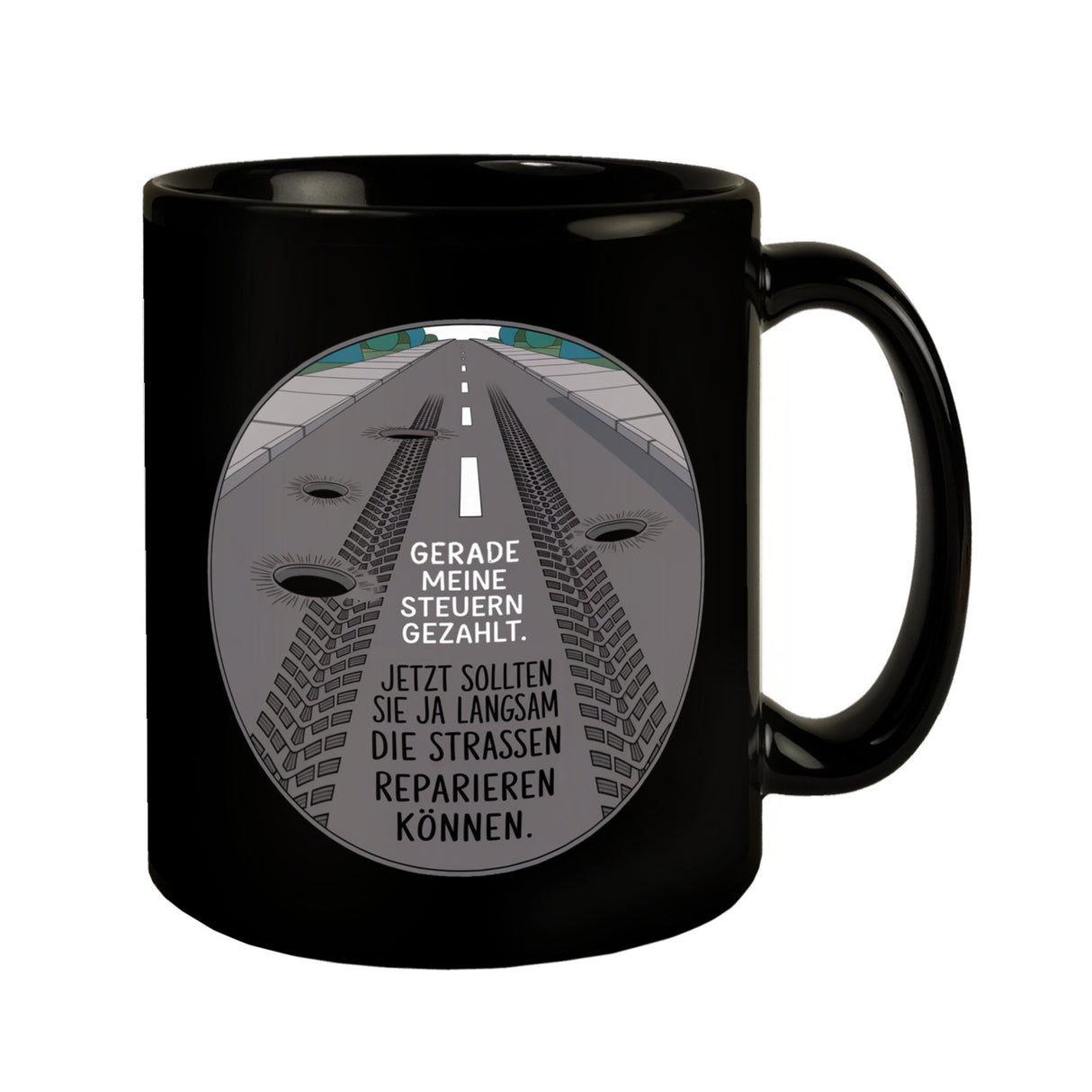 Steuer Politik-Kritik Tasse mit Schlagloch-Straße
