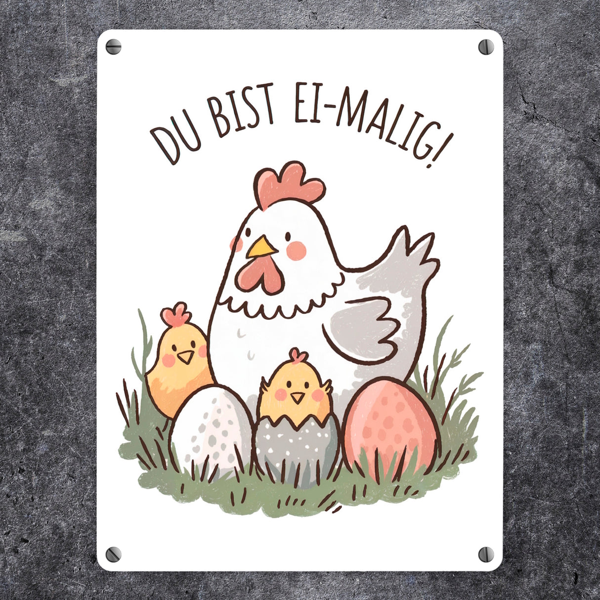 Henne mit Küken Du bist Ei-Malig! Metallschild in 15x20 cm