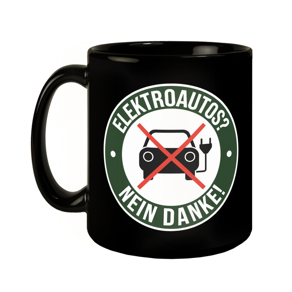 Elektroauto Statement Tasse : NEIN DANKE!