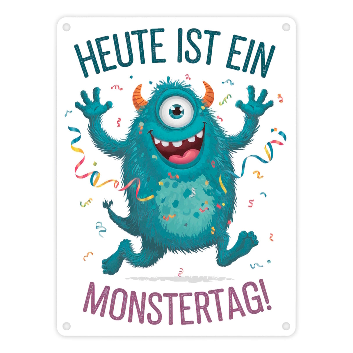 Heute ist ein Monstertag! Metallschild in 15x20 cm