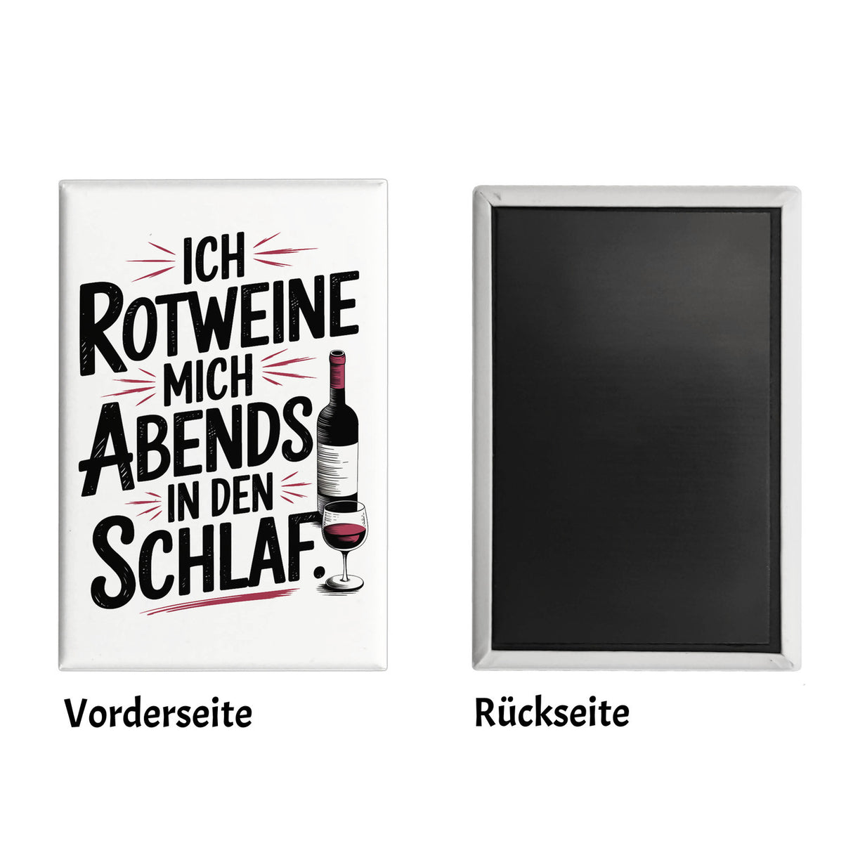 Ich rotweine mich abends in den Schlaf Souvenir Souvenir Magnet