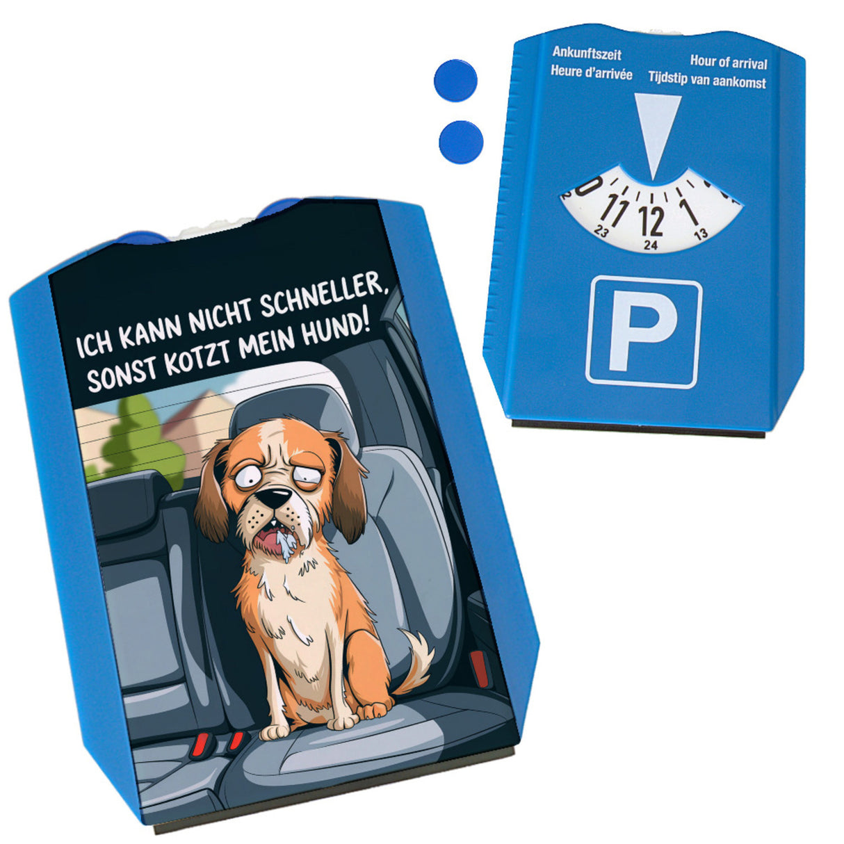 Kann nicht schneller, sonst kotzt mein Hund Parkscheibe