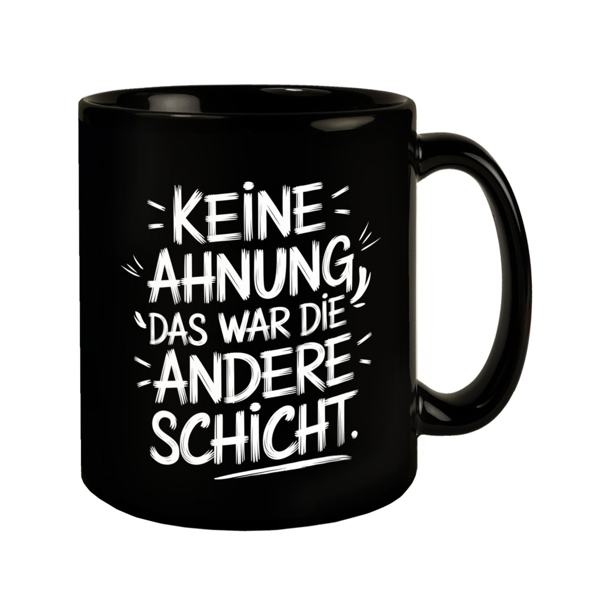War die andere Schicht Tasse Für Büro und Kollegen