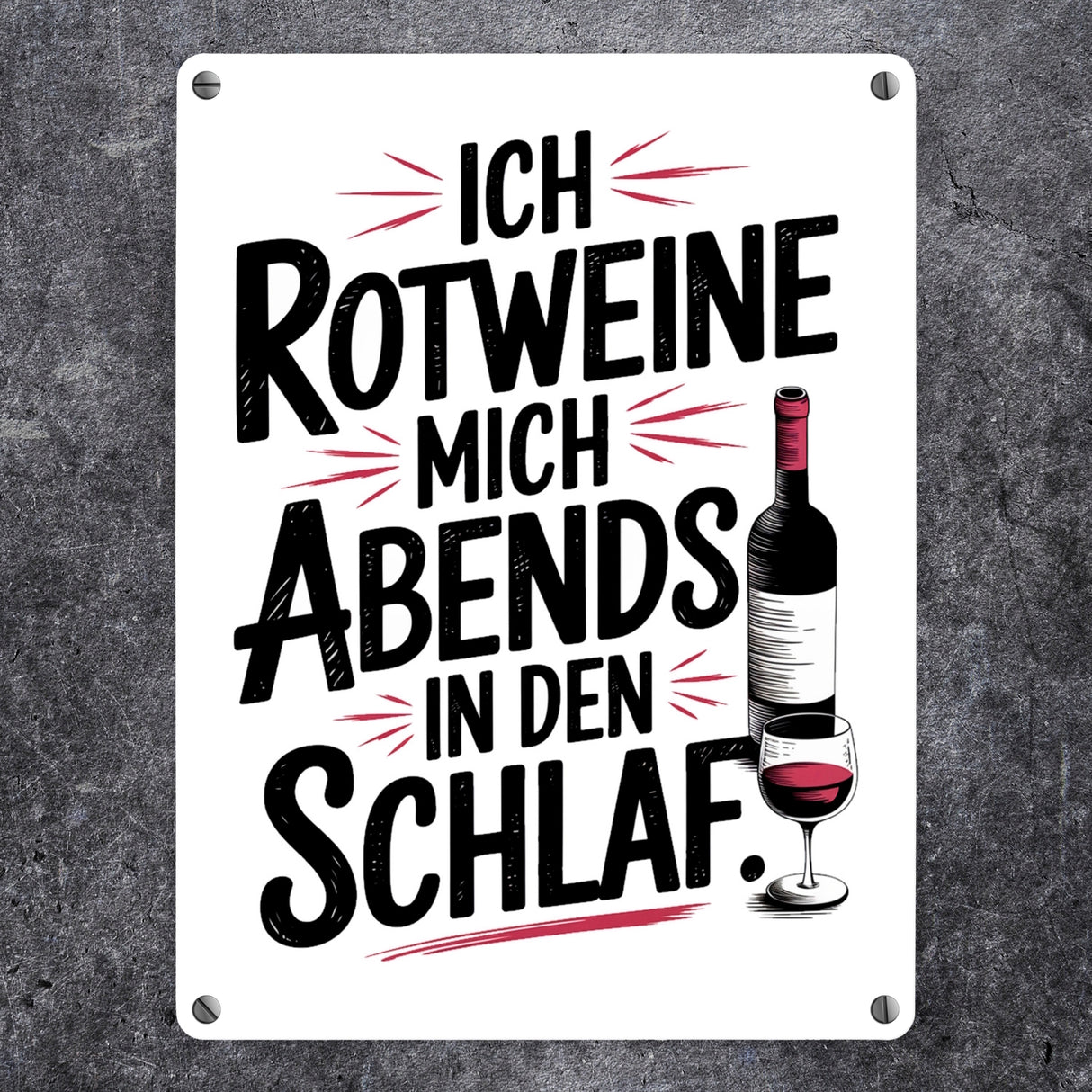 Ich rotweine mich abends in den Schlaf Metallschild in 15x20 cm