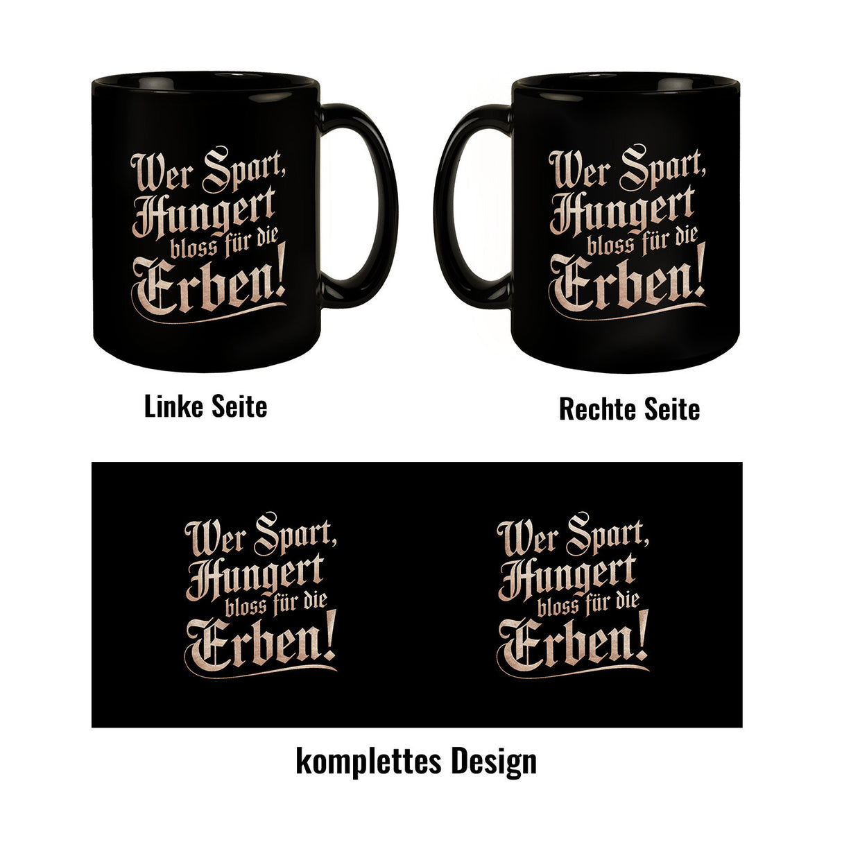 Wer spart, hungert bloss für die Erben Tasse