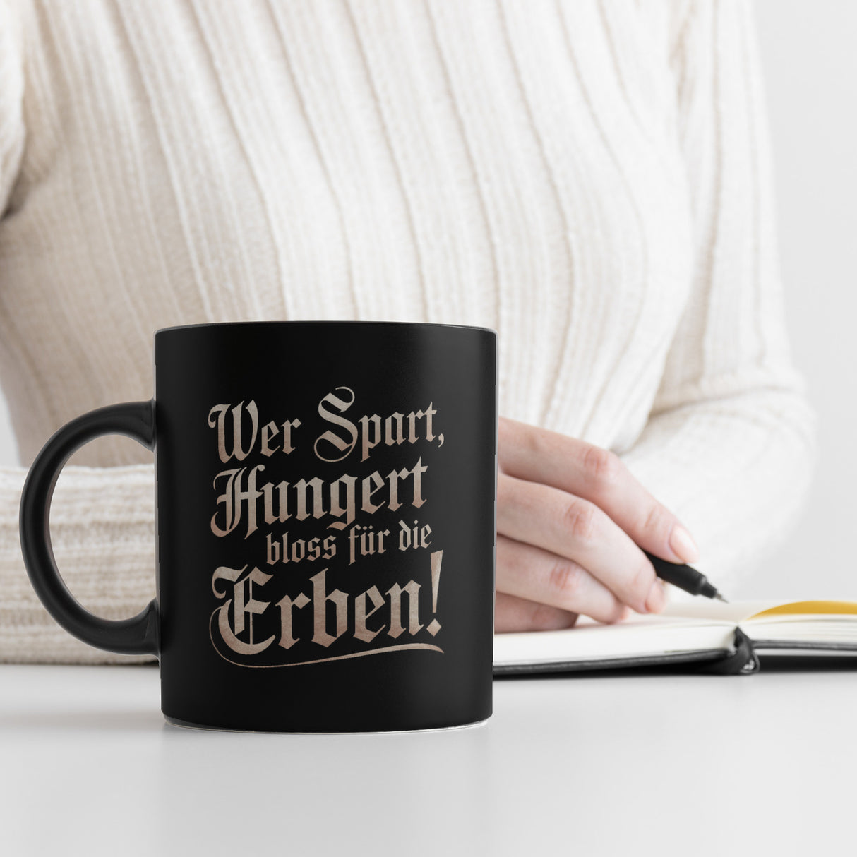 Wer spart, hungert bloss für die Erben Tasse