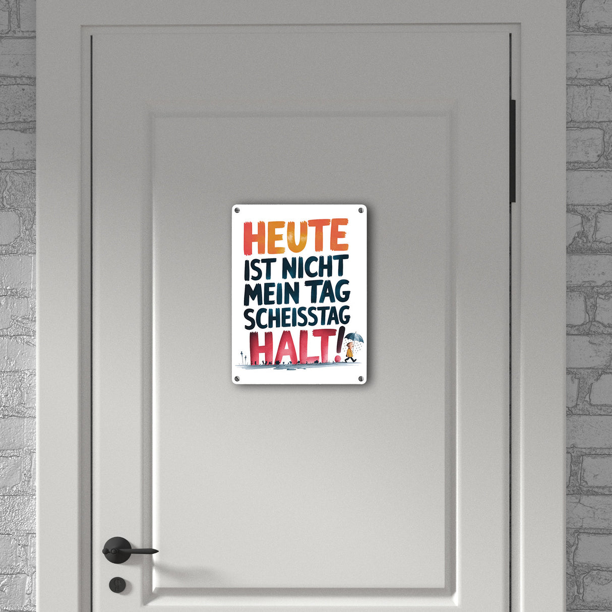 Heute ist nicht mein Tag Metallschild in 15x20 cm Scheisstag