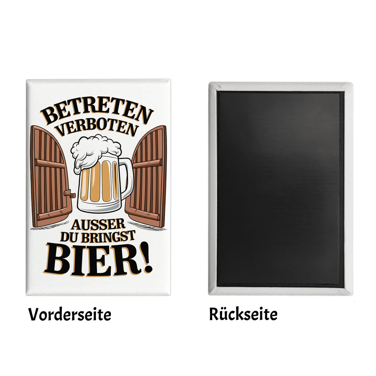 Betreten verboten – außer du bringst Bier! Souvenir Souvenir Magnet