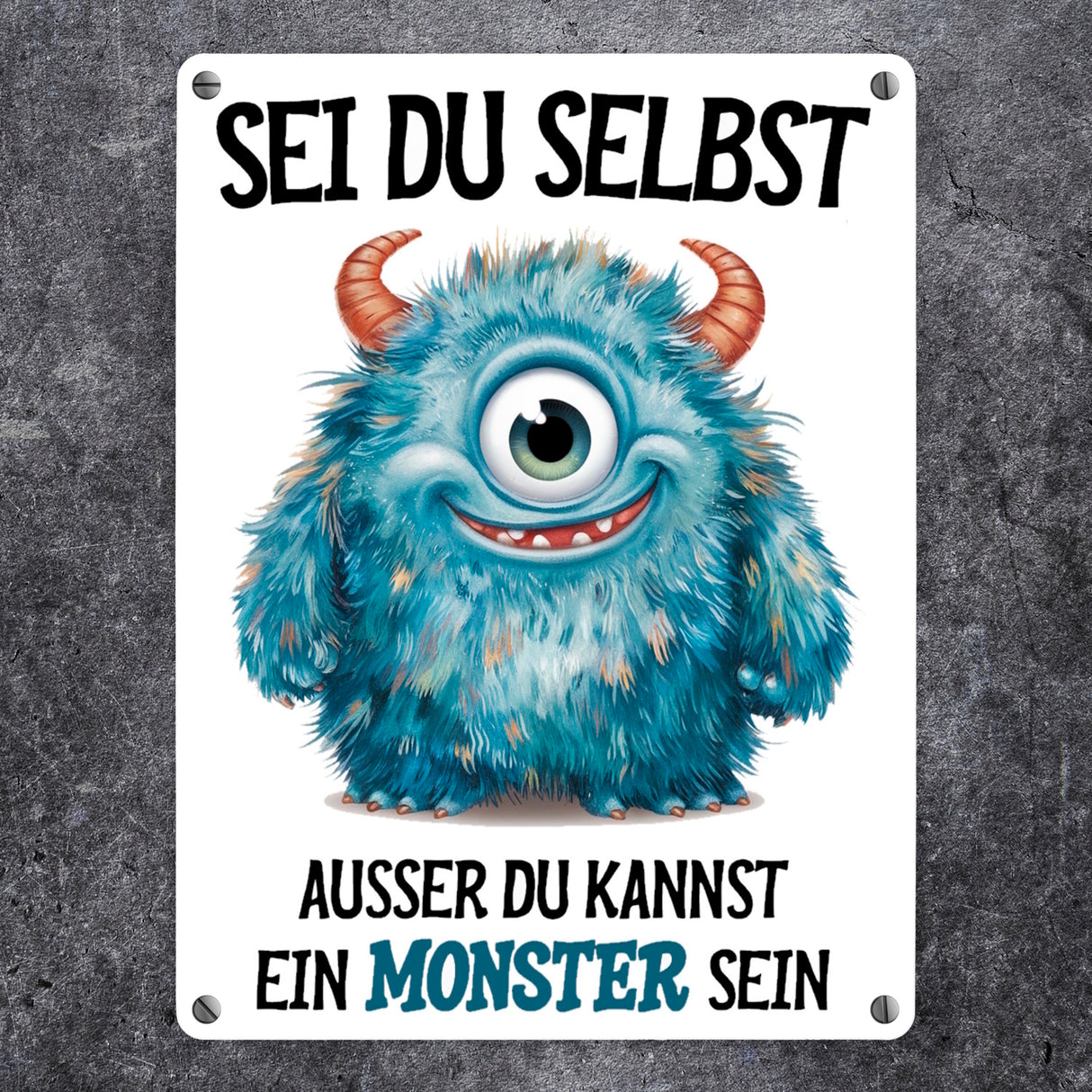 Sei du selbst außer du kannst ein Monster sein Metallschild in 15x20 cm