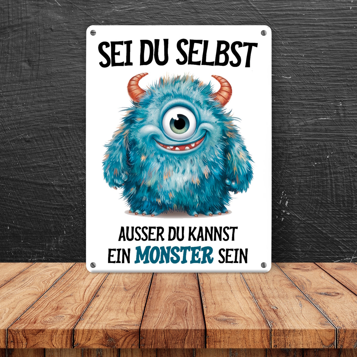 Sei du selbst außer du kannst ein Monster sein Metallschild in 15x20 cm